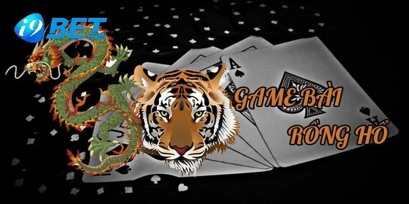 Tìm hiểu về cách chơi game bài rồng hổ i9bet